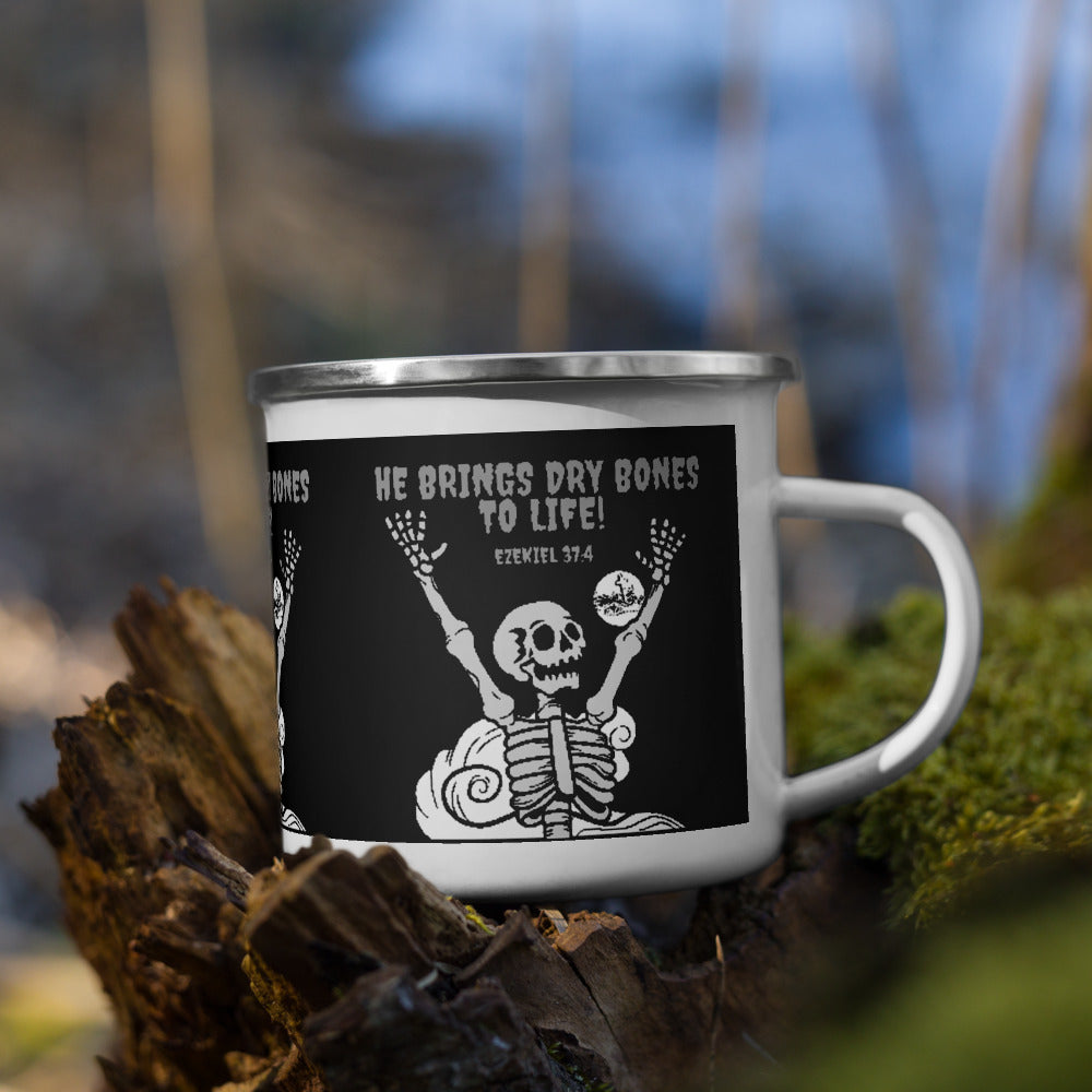 HE BRINGS DRY BONES TO LIFE Ezekiel 37:4 Enamel Mug