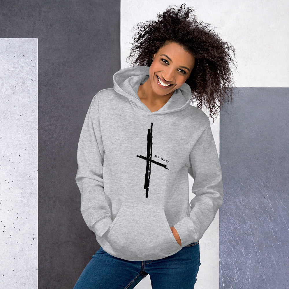 MY WHY! Cross Unisex Hoodie