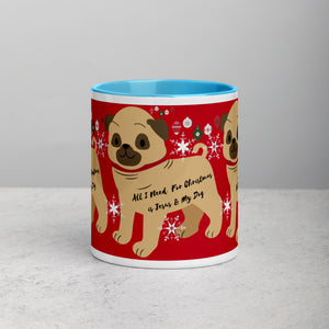 ALL I NEED FOR CHRISTMAS IS JESUS & MY DOG Mug with Color Inside