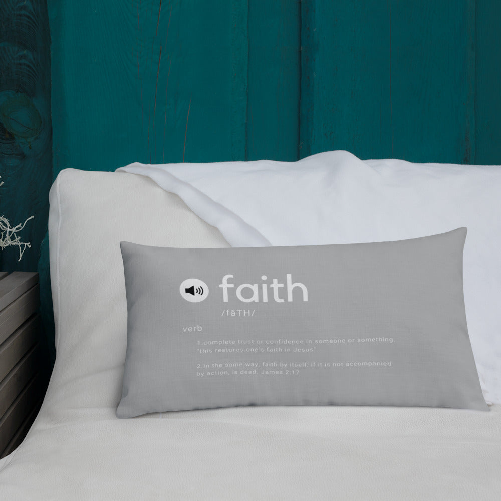 FAITH WITHOUT WORKS James 2:17 Premium Pillow
