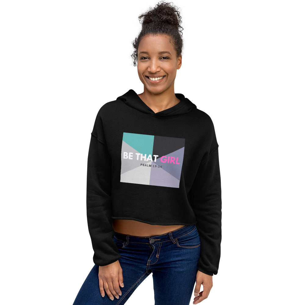 BE THAT GIRL Psalm 19:14 Crop Hoodie