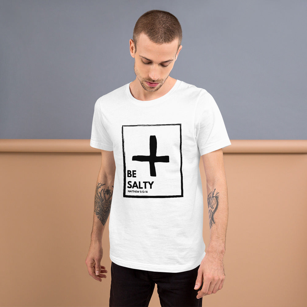 BE SALTY Matthew 5:13-16 Unisex T-Shirt