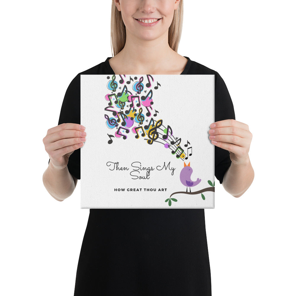 HOW GREAT THOU ART SINGS MY SOUL Canvas Wall Art