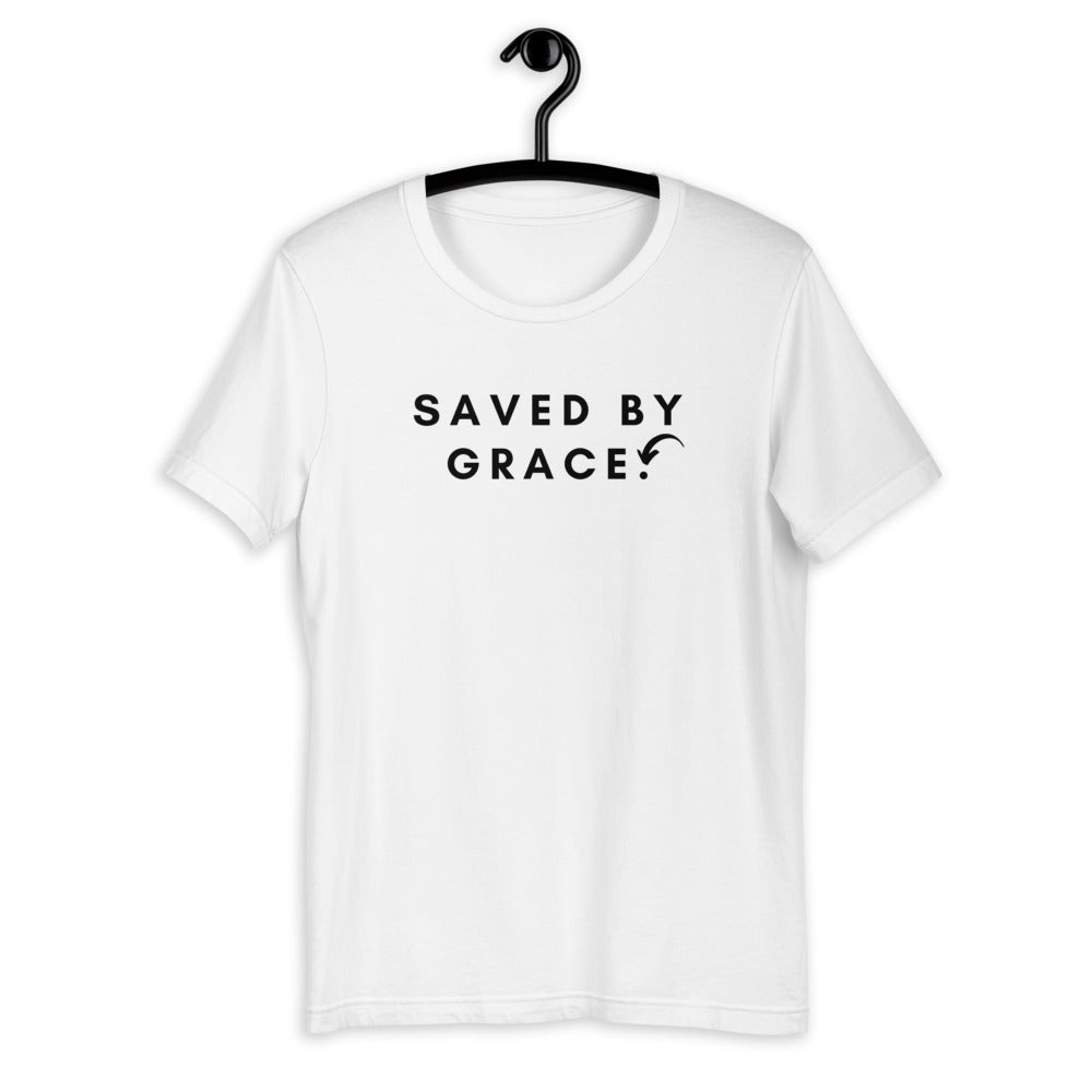 SAVED BY GRACE PERIOD Ephesians 2:8-9 t-shirt