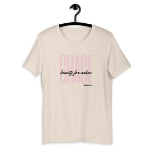 BEAUTY FOR ASHES Isaiah 61:3 - GRACE t-shirt