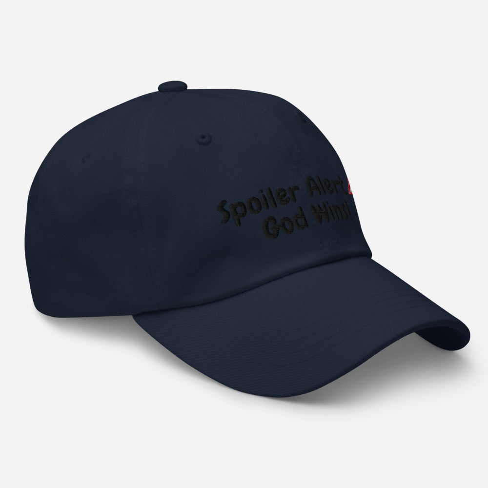 SPOILER ALERT GOD WINS! Dad hat