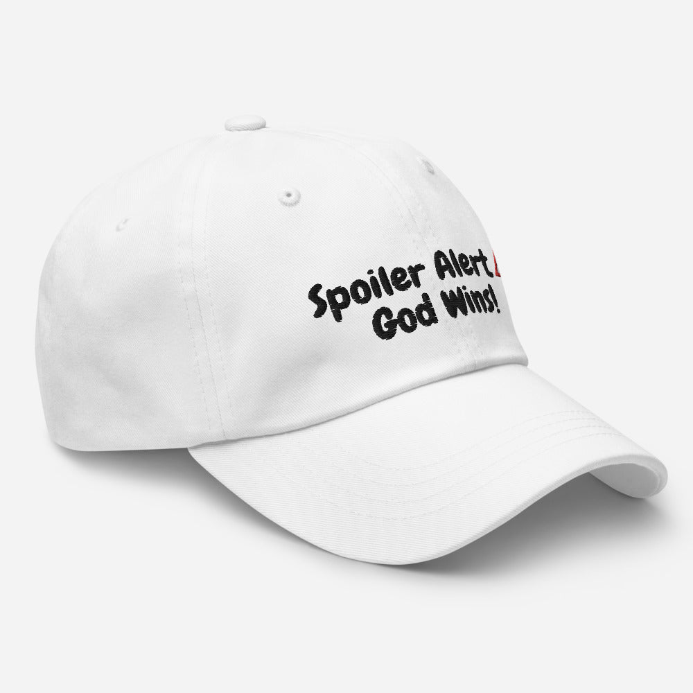 SPOILER ALERT GOD WINS! Dad hat