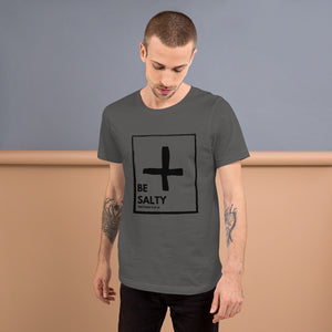 BE SALTY Matthew 5:13-16 Unisex T-Shirt