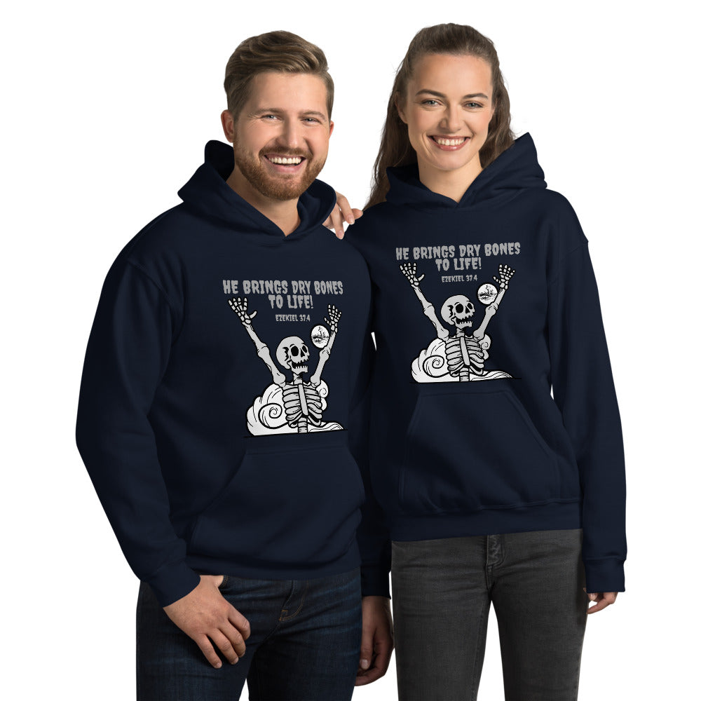 HE BRINGS DRY BONES TO LIFE Ezekiel 37:4 Unisex Hoodie