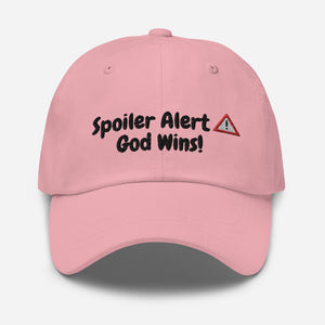 SPOILER ALERT GOD WINS! Dad hat