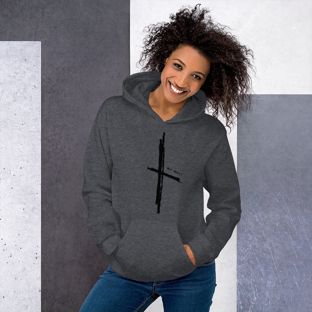 MY WHY! Cross Unisex Hoodie