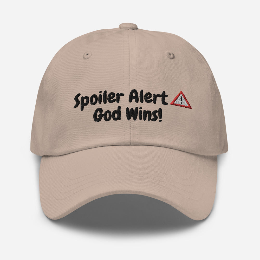 SPOILER ALERT GOD WINS! Dad hat