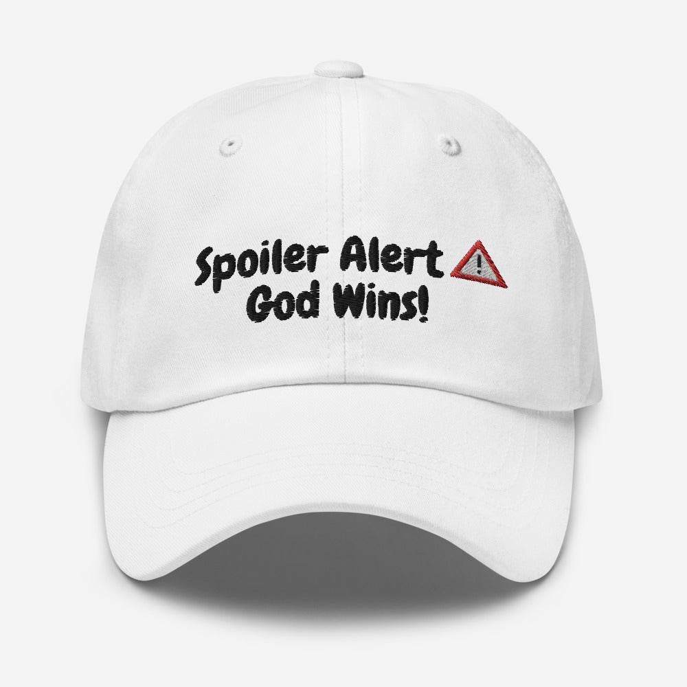 SPOILER ALERT GOD WINS! Dad hat