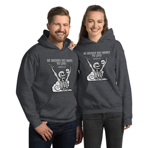 HE BRINGS DRY BONES TO LIFE Ezekiel 37:4 Unisex Hoodie