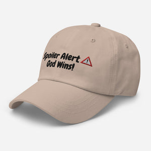 SPOILER ALERT GOD WINS! Dad hat