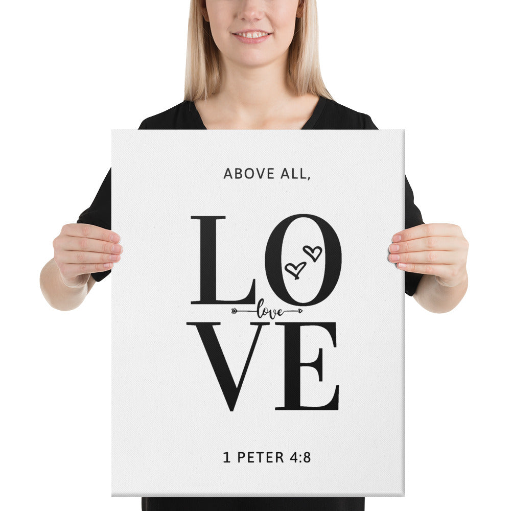 ABOVE ALL, LOVE 1 Peter 4:8 Canvas Art