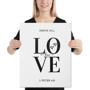 ABOVE ALL, LOVE 1 Peter 4:8 Canvas Art