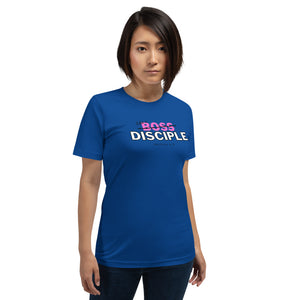 LIKE A B0SS/ DISCIPLE T-Shirt