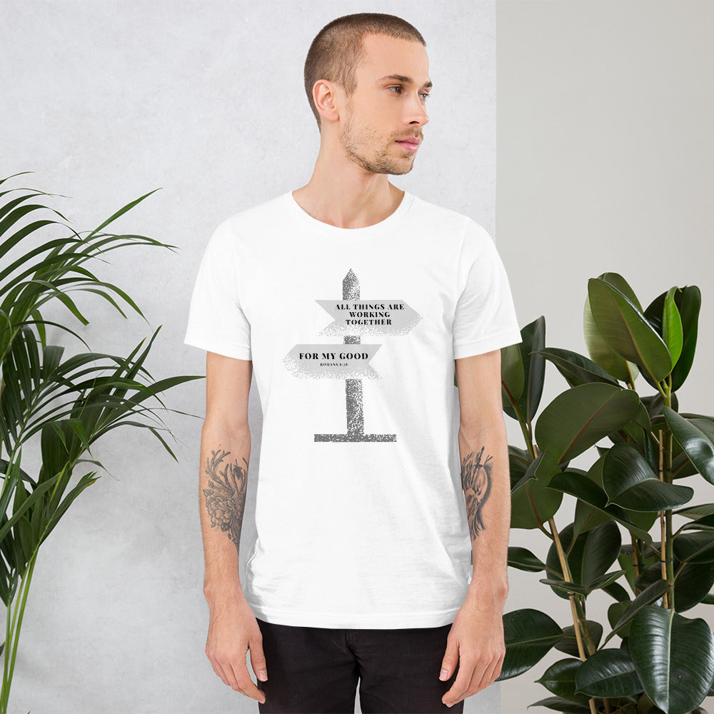 ALL THINGS ARE WORKING FOR MY GOOD Unisex T-Shirt