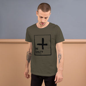 BE SALTY Matthew 5:13-16 Unisex T-Shirt