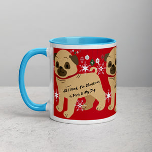 ALL I NEED FOR CHRISTMAS IS JESUS & MY DOG Mug with Color Inside