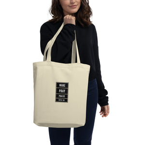 WAKE, PRAY, PRAISE, & REPEAT! Eco Tote Bag