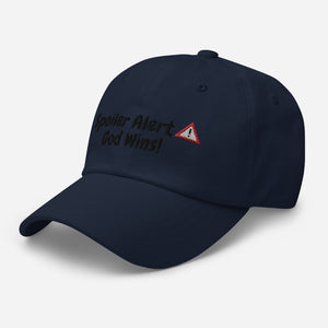 SPOILER ALERT GOD WINS! Dad hat