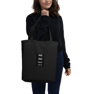 WAKE, PRAY, PRAISE, & REPEAT! Eco Tote Bag