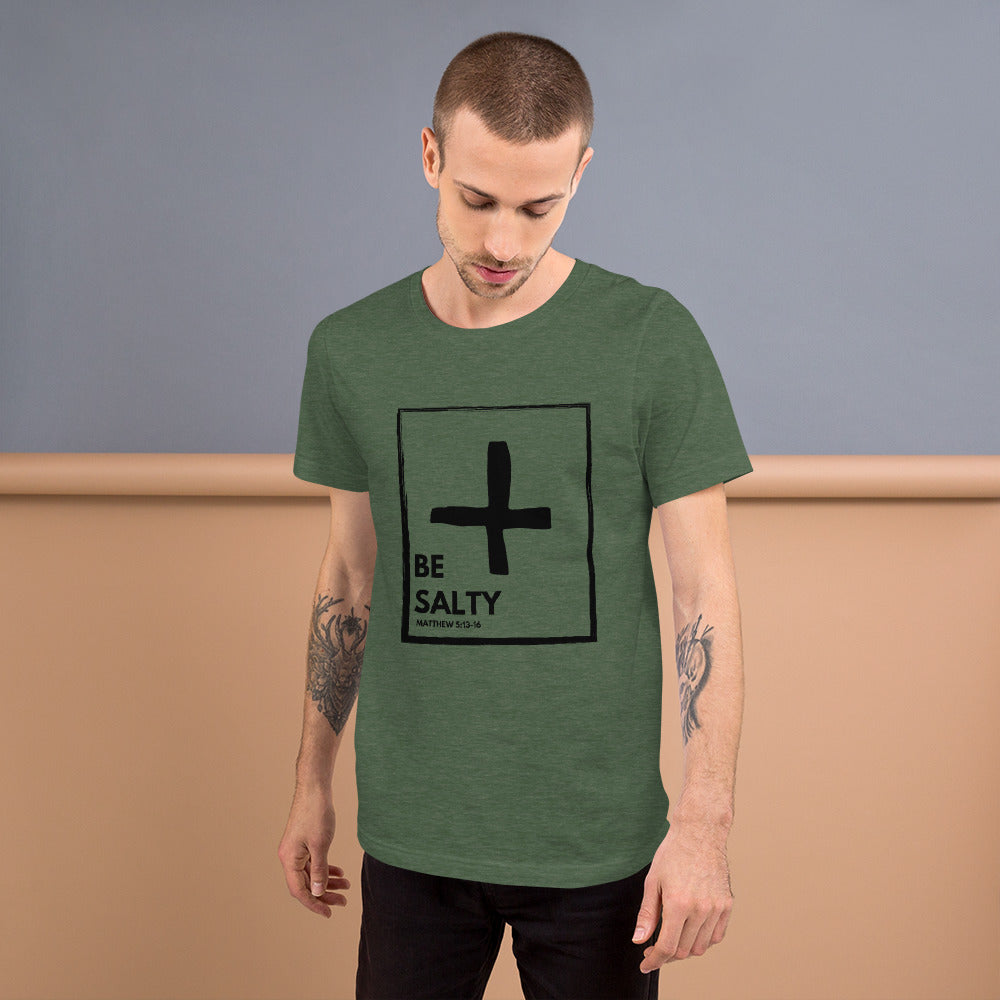 BE SALTY Matthew 5:13-16 Unisex T-Shirt