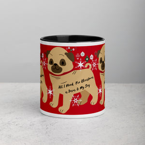 ALL I NEED FOR CHRISTMAS IS JESUS & MY DOG Mug with Color Inside